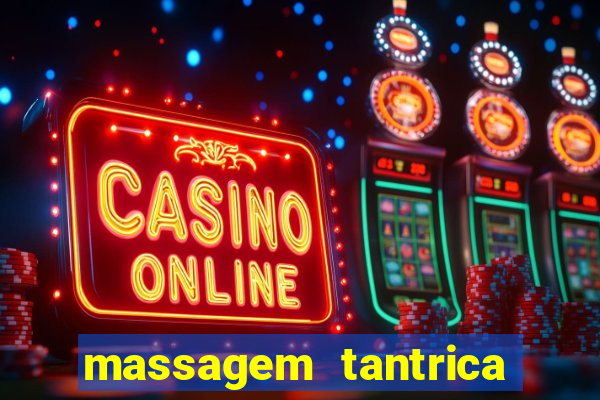 massagem tantrica em santos